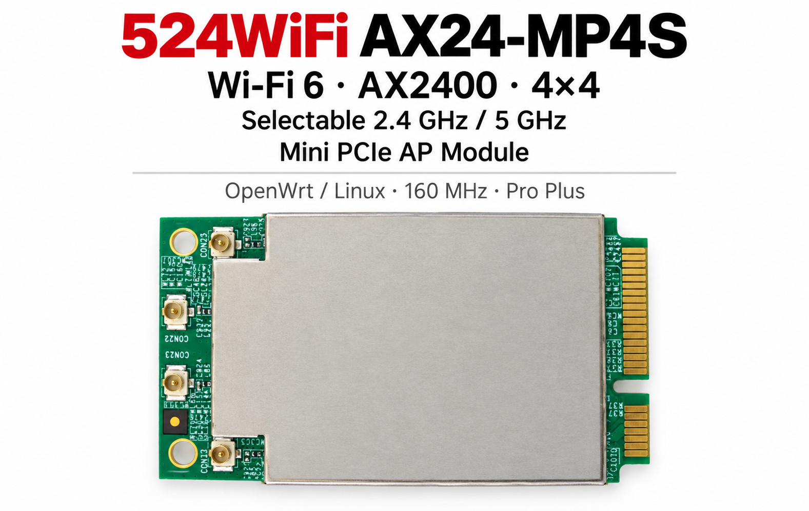 524WiFi AX24-MP4S Pro Plus – Wi-Fi 6 AX2400 4×4 Mini PCIe AP Module